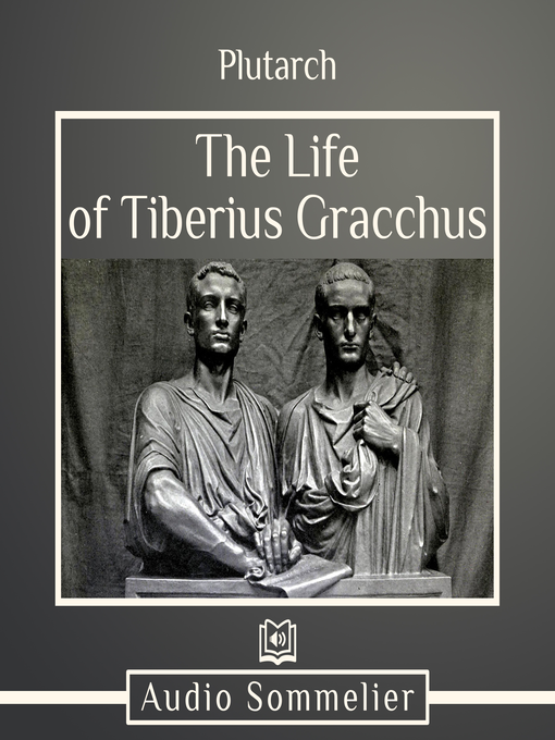 Title details for The Life of Tiberius Gracchus by Plutarch - Available